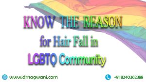 Read more about the article Navigating the Tangles: Unraveling the Emotional Strands of Hair Fall in the LGBTQ Community