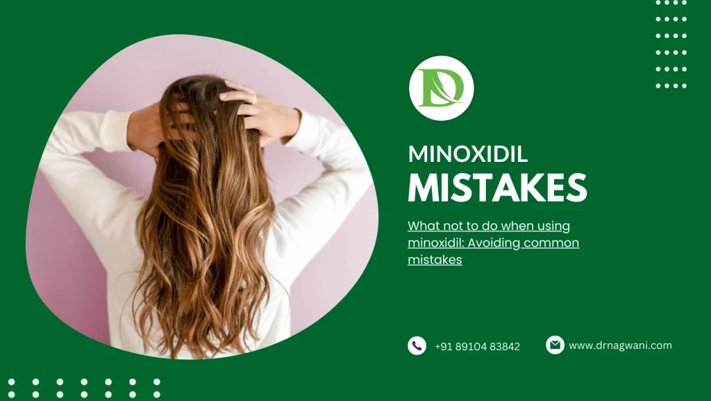 Read more about the article What not to do when using minoxidil: Avoiding common mistakes