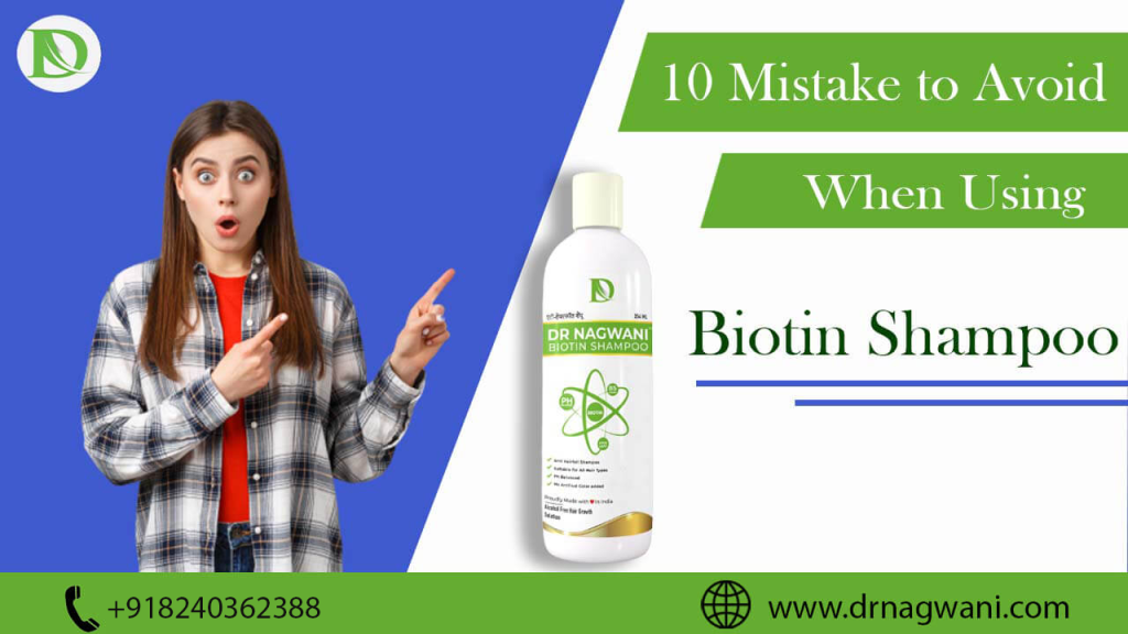 Read more about the article 10 Mistakes to Avoid When Using Biotin Shampoo