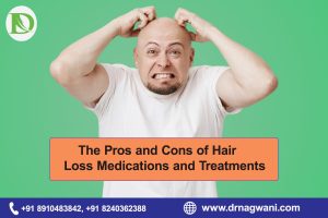 Read more about the article Pros and Cons of Hair Loss Medications and Treatments