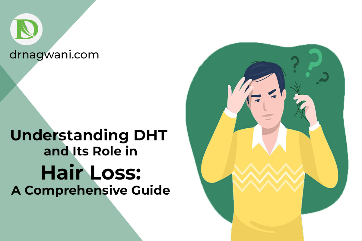 You are currently viewing Understanding DHT and Its Role in Hair Loss: A Comprehensive Guide