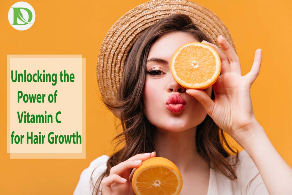 Read more about the article Unlocking the Power of Vitamin C for Hair Growth: A Comprehensive Guide