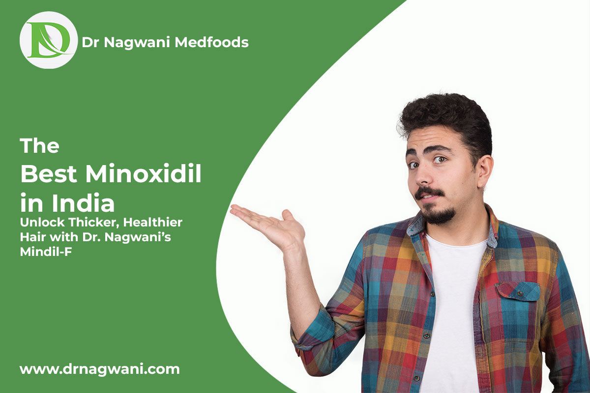 You are currently viewing The Best Minoxidil in India: Unlock Thicker, Healthier Hair with Dr. Nagwani’s Mindil-F