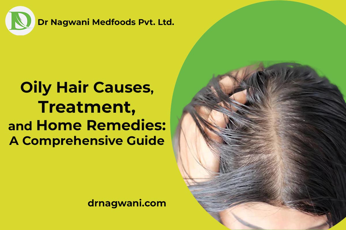 You are currently viewing Oily Hair Causes, Treatment, and Home Remedies: A Comprehensive Guide