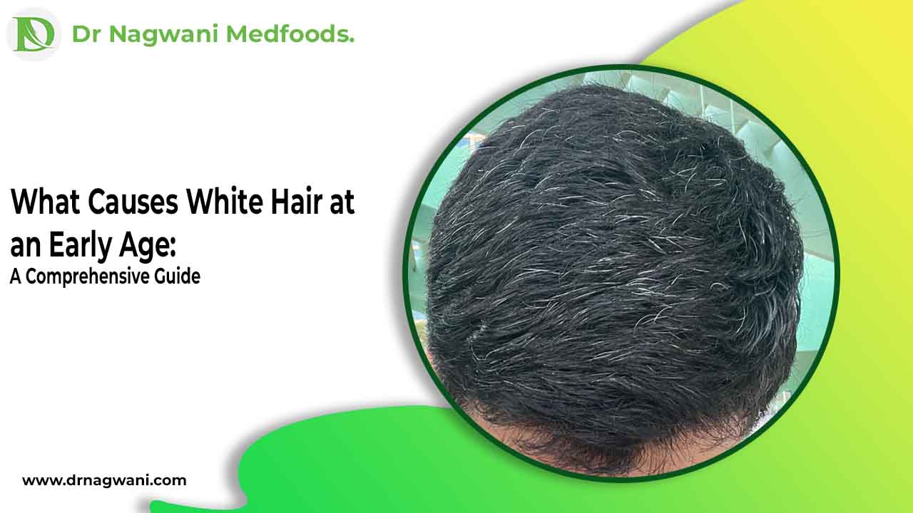 You are currently viewing What Causes White Hair at an Early Age: A Comprehensive Guide